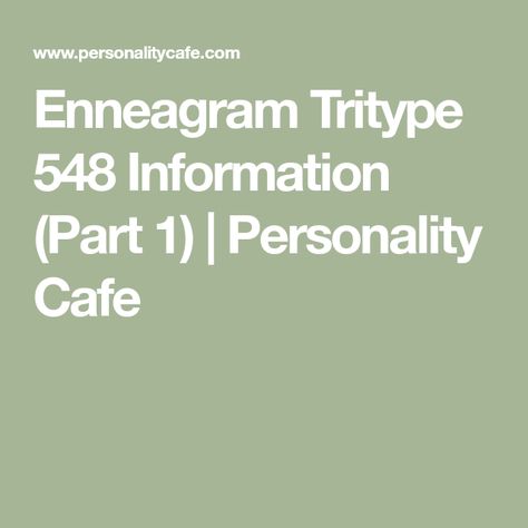 Enneagram Tritype 548 Information (Part 1) | Personality Cafe Enneagram Tritype 548, 548 Tritype, Enneagram Tritype, Intp Personality Type, Intp Personality, Life Mission, Personality Type, Intp, My Self