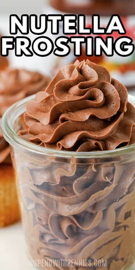 Nutella Frosting Recipe, Nutella Dessert Recipes, Nutella Frosting, Easy Buttercream Frosting, Banana Brownies, Frosting Recipes Easy, Nutella Desserts, Best Cupcakes, Homemade Nutella