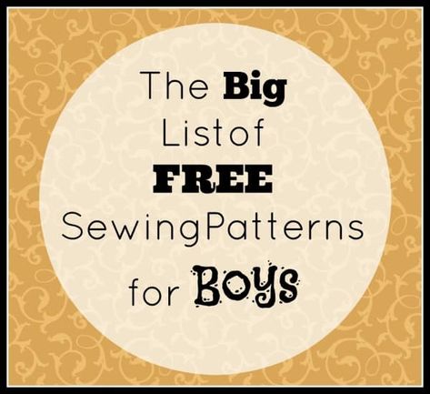 The Big List of FREE Sewing Patterns for Boys Sewing Patterns For Boys, Felt Campfire, Boys Sewing Patterns, Great Costume Ideas, Boy Sewing, Clothes Toys, Sewing Kids Clothes, Kids Sewing, Free Sewing Patterns