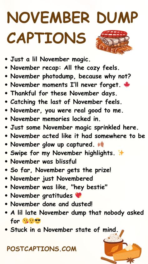 November Dump Caption Ideas November Emojis, November Dump Captions For Instagram, November Photo Dump Captions, November Instagram Captions, November Dump Captions, Year Recap Captions, November Captions For Instagram, November Quotes Aesthetic, November Captions