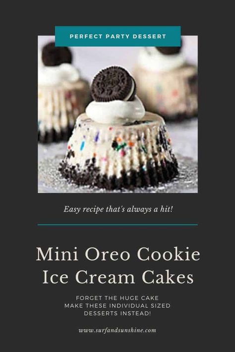 Mini Oreo Cake: Awesome Individual Ice Cream Cakes Cake With Oreos On Top, Individual Ice Cream Cakes, Small Ice Cream Cake, Homemade Oreo Ice Cream Cake, Individual Birthday Treats, Mini Oreo Cake, Mini Ice Cream Cake, Oreo Cookie Ice Cream, Oreo Cakes