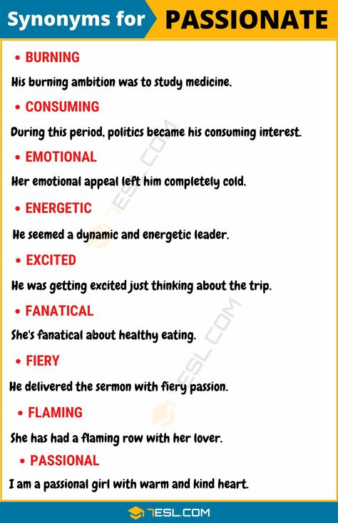 PASSIONATE Synonym: List of 15 Synonyms for Passionate with Examples Passion Synonyms, Essay Writing Skills, Conversational English, Resume Objective, Descriptive Words, Good Vocabulary Words, Good Vocabulary, English Writing Skills, English Idioms