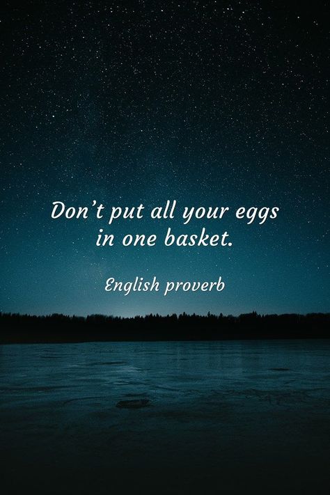 Don't put all your eggs in one basket. - English proverb #caution #precaution #english #quote Evil Eye Quotes Wisdom, Evil Eye Quotes, See No Evil, Proverbs Quotes, Interesting Quotes, Knowledge And Wisdom, Zulu, True Words, Famous Quotes