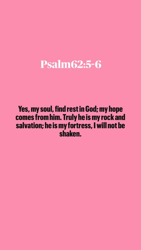 Psalm62:5-6 Psalm Verses, Psalm 62, Psalms, Verses