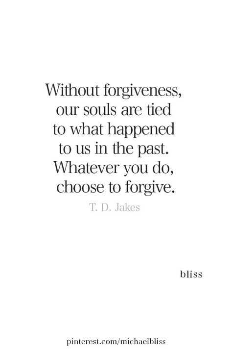 Being Forgiven Quotes, Help Me Forgive Quotes, Forgive Someone Who Isnt Sorry Quotes, Forgiving The Past Quotes, I Choose To Forgive Quotes, Forgive For Yourself Quotes, Forgiving Someone Who Isnt Sorry Quotes, Forgive Him Quotes, Forgiveness And Love Quotes