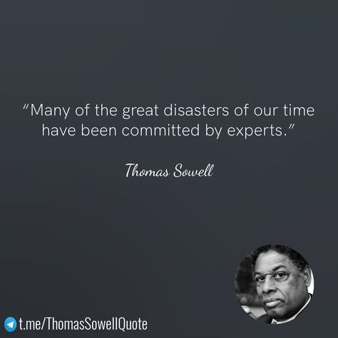 Thomas Sowell quotes Thomas Sowell Quotes, Sowell Quotes, Thomas Sowell, Short Quote, Short Quotes, Postmodernism, Critical Thinking, This Man, Bestselling Author