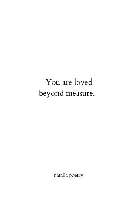 You Will Be Loved Quote, You’re Loved Quotes, Remember You Are Loved Quote, Beyond Love Quotes, Your Loved Quotes, You Are Easy To Love, You Are Safe Quotes, You Are Lovely, You Are Everything Quotes