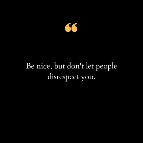 Kindness is a virtue, but so is self-respect. 🌟 Don't be afraid to set boundaries and stand up for yourself when needed. You deserve to be treated with dignity and respect. . . . . . . . . . . #BeKind #SelfRespect #Boundaries #StandUpForYourself #PositiveVibes #Empowerment #RespectYourself Treat Women With Respect Quotes, They Don't Deserve You, Dignity Quotes, Standing Up For Yourself, Boundaries Quotes, People Use You, Dont Deserve You, Self Respect Quotes, Respect Quotes