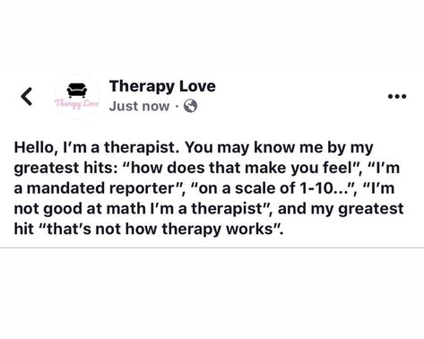 Therapy Humor Funny Hilarious, Therapist Quotes Funny Psychology Humor, Counselor Humor, Therapist Quotes, Psychology Memes, Best Self Quotes, Therapist Humor, Mental Health Humor, Psychology 101