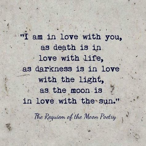 Moon And Sun Quotes, Moon Love Quotes, Moon Poetry, Sun Quotes, Soulmate Quotes, Writing Inspiration Prompts, The Poem, Literature Quotes, I Am In Love