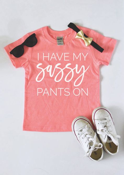 LIVE SALE Girls Toddler Shirt, Kids Shirt, I Have my Sassy Pants On, Girls Shirt, Cute Shirt, Kids Graphic Tee Coral Statement Shirts Graphic Tees, Graphic Tee Outfit Street Style, Graphic Tee Outfit Fall, Graphic Tees Street Style, Toddler Graphic Tee, Vinyl Creations, Funny Kids Shirts, Mom Graphic Tees, Diy Bra