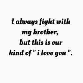 Though they fight, brother and sister are always best friends.Visit the post for more. Love My Brother Quotes, Brotherhood Quotes, Best Brother Quotes, Bro And Sis Quotes, Brother N Sister Quotes, Brother Sister Love Quotes, Little Brother Quotes, Siblings Funny Quotes, Big Brother Quotes