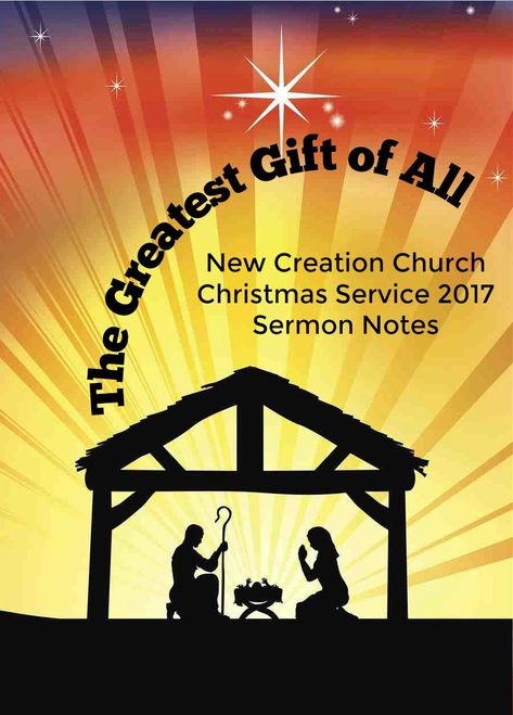 Christmas Sermon Ideas, New Year Sermon, Sermon Ideas, Church Sermon, Christmas Service, The Greatest Gift, Sermon Notes, New Creation, Christmas Messages