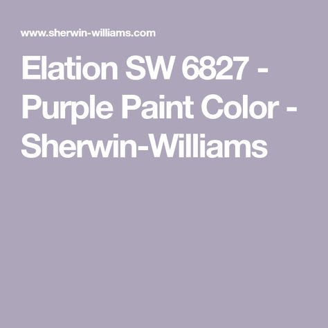 Elation SW 6827 - Purple Paint Color - Sherwin-Williams Sherwin Williams Purple Gray, Elation Sherwin Williams, Sw Purple Paint Colors, Purple Girls Bedroom Paint, Sherwin Williams Lavender Paint Colors, Sherwin Williams Purple, Sherwin Williams Purple Paint Colors, Purple Paint Colors Bedroom, Purple Bedroom Paint