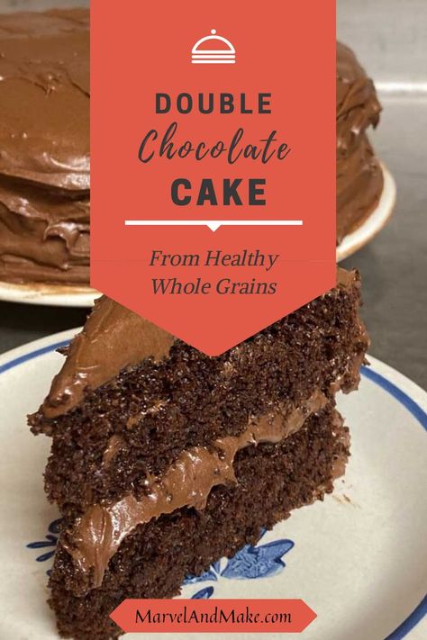 Double Chocolate Cake Recipe, Cakes Without Butter, Double Chocolate Cake, Natural Baking, Chocolate Cake Recipe Moist, Grain Recipes, Homemade Chocolate Cake, Real Bread, Baked Treats