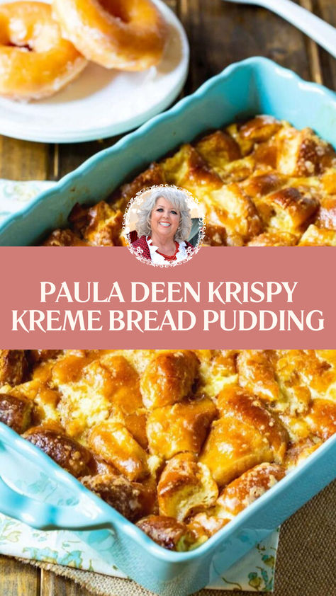 Paula Deen Krispy Kreme Bread Pudding Bread Pudding Chocolate Chip, Krispy Cream Bread Pudding, Paula Deans Banana Pudding Recipe, Krispy Kreme Bread Pudding Paula Deen, Kristy Kreme Bread Pudding, Bread Pudding Using Donuts Krispy Kreme, Recipes Using Krispy Kreme, Best Bread Pudding Recipe Paula Deen, Famous Daves Bread Pudding Recipe