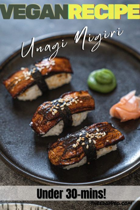 Eggplant Unagi, Unagi Sushi, Vegan Entree Recipes, Sushi Vegan, Edgy Veg, Vegan Japanese, Vegan Eggplant, Sushi Dishes, Nigiri Sushi