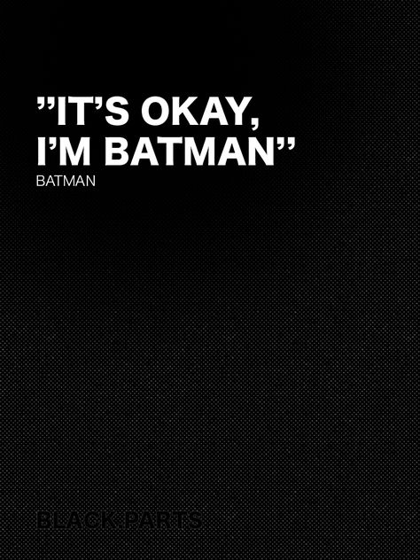 Batman Batman Quotes Inspirational, Batman Sayings, Batman Phrases, Batman Quotes, Black And White Words, I'm Batman, Black Galaxy, Character Quotes, Clever Quotes