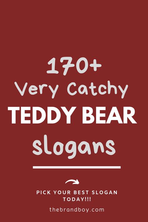 #slogans #teddybearslogans Teddy Quotes, Best Teddy Bear, Teddy Bear Quotes, Teddy Bear Crafts, Bear Quote, Business Slogans, Cool Slogans, Cute Words, Bear Crafts