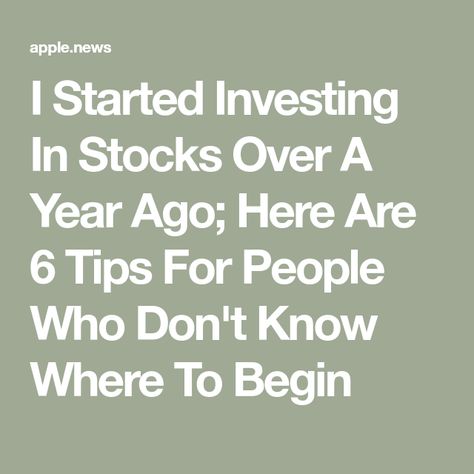 I Started Investing In Stocks Over A Year Ago; Here Are 6 Tips For People Who Don't Know Where To Begin What Stocks To Invest In, Stocks To Invest In 2024, Stocks To Invest In, Invest Money, Where To Invest, Investing In Stocks, Start Investing, Investing Money, A Year Ago