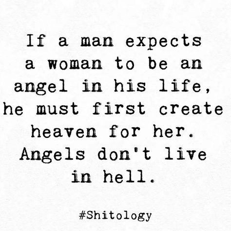 If a man expects a woman to be an angel in his life, he must first create heaven for her. Angels don’t live in hell. Cute Anime Wallpaper, An Angel, Relationship Goals, Life Lessons, A Man, A Woman, Angel, Quotes