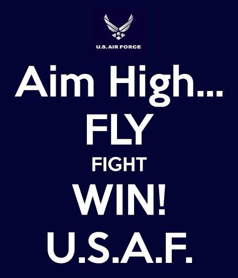 Fly, fight, win! @ashleighdaviss this will become a favorite mantra said. Air Force Memes, Air Force Quotes, Air Force Love, Veteran Quotes, Proud Of My Son, Air Force Families, Civil Air Patrol, Airforce Wife, Air Force Veteran