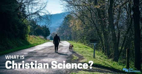 What is Christian Science? Is Christian Science a cult? What is a Christian scientist and what do Christian scientists believe? What Is A Christian, Christian Science, Scientists, Psychology, Country Roads, Science