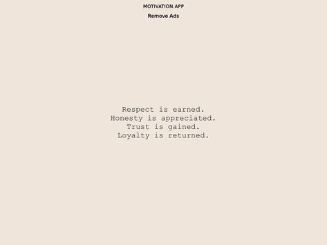 Trust Is Earned Not Given, Trust Is Earned Quotes, Respect Is Earned Quotes, Trust And Loyalty Quotes, Honesty Tattoo, Trust Is Earned, Loyalty Tattoo, Respect Is Earned, Loyalty Quotes