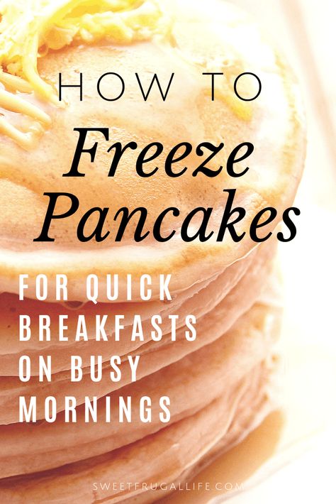 How to Freeze Pancakes - Sweet Frugal Life Frugal Breakfast, Easy Overnight Oatmeal, Cheap Breakfast, Quick Breakfasts, Freeze Pancakes, Freezer Recipes, Warm Breakfast, Recipe Breakfast, Freezer Breakfast