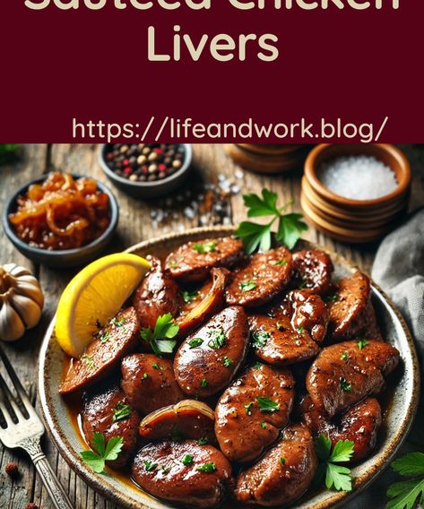 Perfectly Sautéed Chicken Livers: Simple Yet Flavorful Best Chicken Liver Recipes, Sauteed Chicken Livers Recipe, Chicken Livers And Onions, Sauteed Chicken Livers, Chicken Livers Recipe, Livers Recipe, Freezing Cooked Chicken, Liver Nutrition, Butternut Squash Pie