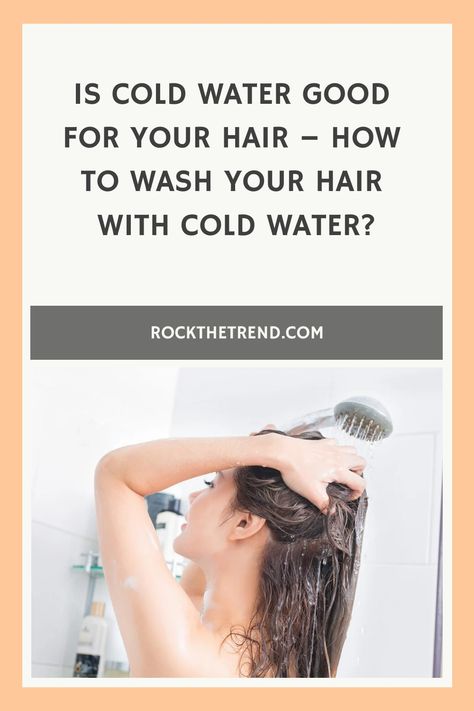 Is Cold Water Good For Your Hair – How To Wash Your Hair With Cold Water? Washing Your Hair, Clean Scalp, Brushing Your Teeth, Hair Washing, Different Hair Types, Hair Rinse, Hair Starting, Hair Shine, Brittle Hair