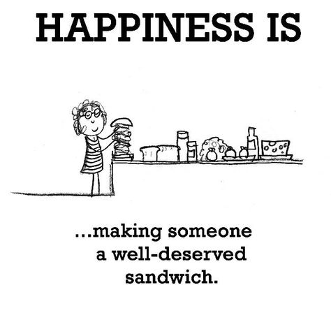 Sandwich quotes because we love sandwiches! Sandwiches Quote, Funny But True, Define Happiness, Cute Happy Quotes, Happy Quotes Inspirational, Happiness Meaning, Happiness Is A Choice, Cartoon Sketches, Just Smile