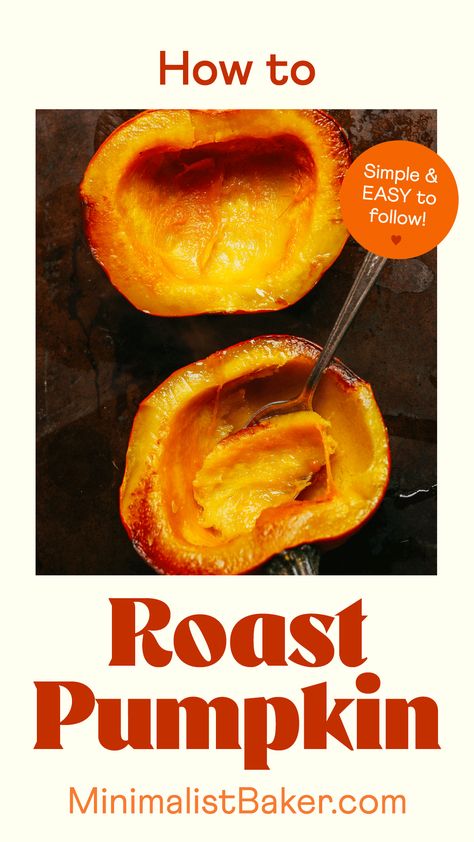 An easy-to-follow recipe for making roasted pumpkin and homemade pumpkin purée! Perfect for pies, soups, pastas, and more! Roasting Pumpkin For Pie, Roasted Pumpkin Recipes, How To Roast Pumpkin, Homemade Pumpkin Puree, How To Make Pie, Minimalist Baker, How To Roast, Roasted Pumpkin, Sugar Pumpkin