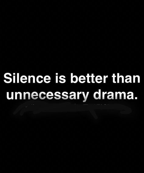 When is drama necessary, though? It’s not! It’s childish and immature and stupid. Grown people with talk it over with you, or leave, and you should accept that instead of pulling a drama queen attention seeking pity party. Talking it over with someone is okay, but making it public... stupid. Childish People Quotes Dramas, Some People Like Drama, Over The Drama Quotes, Staying Out Of Drama Quotes, Quotes For Immature People, Less People Less Drama, Drama Queens Quotes, Done Talking To People Quotes, Immaturity Quotes Dramas