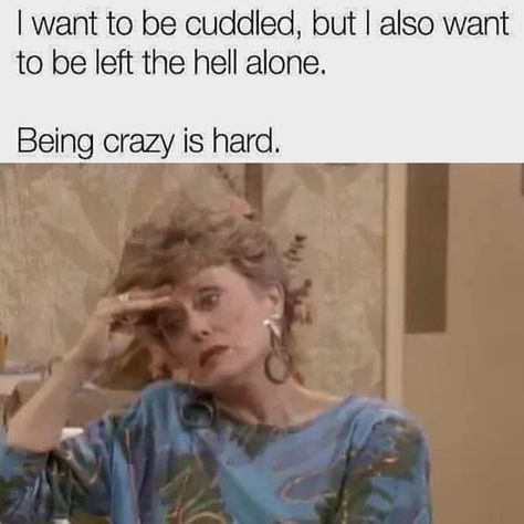 Golden Girls Memes, Bpd Memes, Golden Girls Humor, Girls Meme, Memes Facebook, Girls Memes, Funny Day Quotes, The Golden Girls, Girl Memes