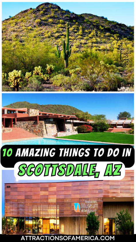 Image of McDowell Sonoran Preserve, Scottsdale's Museum of the West and Taliesin West with text reading 10 amazing things to do in Scottsdale, Arizona. Scottsdale Arizona With Kids, Old Town Scottsdale Arizona, Things To Do In Scottsdale, Butterfly Wonderland, Taliesin West, Arizona City, Old Town Scottsdale, Hiking Adventures, Arizona Travel