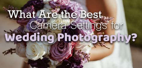 What Are the Best Camera Settings for Wedding Photography? Wedding Photography Settings, Best Camera Settings, Night Wedding Photography, Indoor Wedding Photos, Wedding Camera, Photography Settings, Wedding Reception Photography, Getting Ready Wedding, Photo Lens