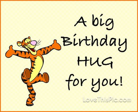 A big birthday hug                                                                                                                                                                                 More Happy Birthday Hugs Friends, Birthday Hugs Friends, Disney Birthday Quotes, Happy Birthday Hugs, Cute Happy Birthday Quotes, Birthday Wishes For A Friend, Happy Birthday Wishes Sister, Quotes Girlfriend, Happy New Year Animation