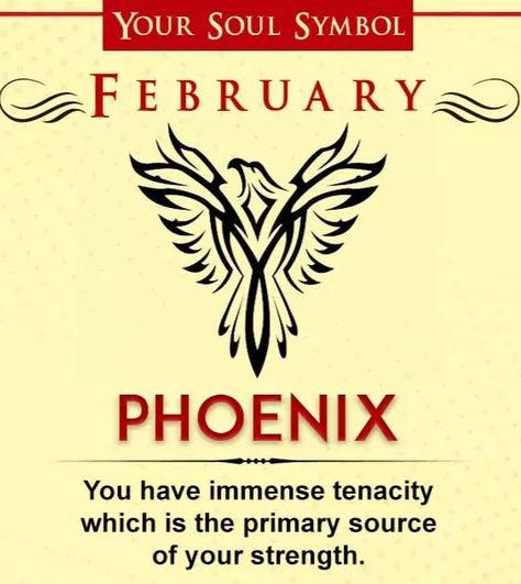 Your soul symbol by month of your birth is Phoenix. While you do get burnt into ashes, like your soul symbol, Phoenix, you arise stronger and more powerful. You have immense tenacity which is the primary source of your strength. You might be a sensitive person, but that does not mean anybody can treat you any way they want. You know your worth, and you never compromise with it. When you suffer a loss, you might take some time to process it and grieve, but that still does not stop you from living Soul Symbol, Birth Month Symbols, Birth Symbols, Dark Void, Never Compromise, Aquarius Horoscope, Sensitive Person, Know Your Worth, Primary Sources