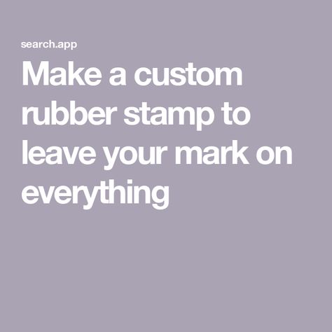 Make a custom rubber stamp to leave your mark on everything Military Robot, Leave Your Mark, Science Videos, Tech Hacks, Custom Rubber Stamps, Tracing Paper, Hand Saw, Stamp Making, Carving Tools