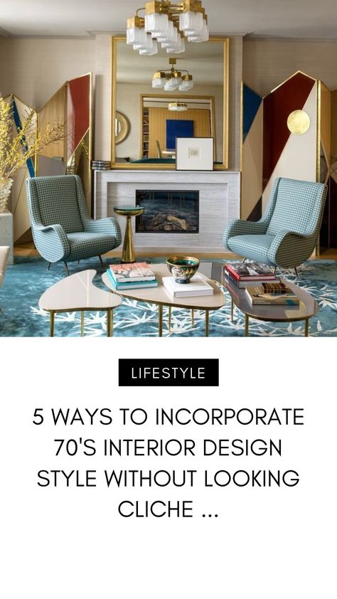 1960 Design Interiors, 70s Style Decor Interior Design, Retro Interior Design 1970s Modern, 70s Chic Interior Design, 70s Interior Decor, Modern 1970s Interior Design, 1970 Decor Interior Design, Modern 70s Interior Design, 70s Inspired Interior Design