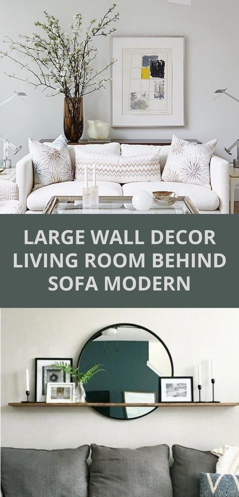 Large Wall Decor Living Room Behind Sofa, Above Couch Wall Decor Modern, Wall Behind Sofa Decor Ideas, Behind Sofa Wall Decor, Living Room Wall Decor Ideas Above Couch, Large Wall Behind Couch Decor, Wall Behind Sofa, White Walls Living Room, Zen Living Room