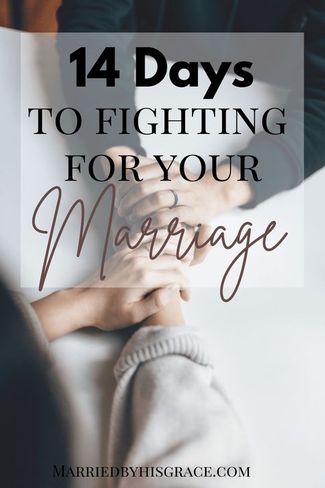 14 Days of Fighting for your Marriage - Married By His Grace Prayer For My Marriage, Communication In Marriage, By His Grace, Grace Christian, Intimacy In Marriage, Biblical Marriage, Marriage Help, Best Marriage Advice, Modern Fairytale