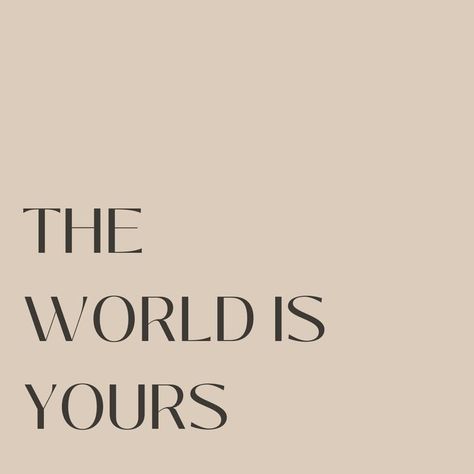 The world is yours, daily reminder, qoutes to live by, aesthetical quotes, inspirational quotes, motivation quotes, life quotes, positive quotes #quotes #dailyreminder #reminder #positivequotes #quoteoftheday #inspiration #lifestyle #mindset The World Is Yours Aesthetic, The World Is Yours Quotes, My World Quotes, Daily Reminder Quotes, Life Quotes Positive, Pink Wallpaper Ipad, Beauty Words, World Quotes, Wallpaper Ipad