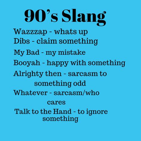 1990’s Slang sayings. 90s Slang Words, 90s Phrases Sayings, 2000s Sayings, 1980s Slang, 90s Sayings, Old Slang, 90s Classroom, Slang Words Popular, 80s Slang