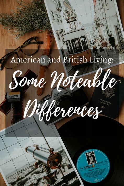 American & British Living: Some Notable Differences British Lifestyle, Live Abroad, British Things, London Living, Moving To The Uk, London Calling, You Have No Idea, Living Abroad, French Style