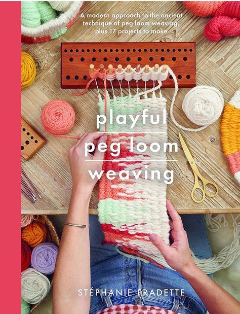 Playful Peg Loom Weaving: A modern approach to the ancient technique of peg loom weaving, plus 17 projects to make by Stéphanie Fradette – Rya Knot Peg Loom Weaving, Stick Weaving, Weaving Book, Weaving Loom Projects, Peg Loom, Contemporary Color Palette, Weaving Tutorial, Diy Weaving, Fiber Artist