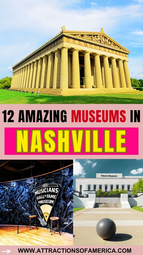 Image of Nashville Parthenon, Frist Art Museum with text overlay reading 12 amazing museums in Nashville Nashville Recommendations, Nashville Historic Sites, Map Of Nashville Attractions, Nashville Museums, Best Live Music Bars In Nashville, Johnny Cash Museum, Music Museum, Tennessee Travel, Estate Garden