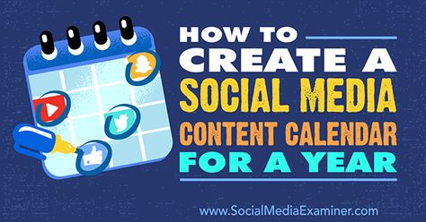 How to Create a Social Media Content Calendar for a Year via @smexaminer Paid Media, Social Media Content Calendar, Writing Lists, Social Media Consultant, Content Calendar, Viral Marketing, Instagram Marketing Tips, Content Calendars, Social Media Tool