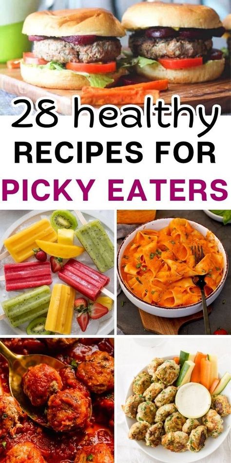 text: "18 healthy recipes for picky eaters" and five photos of different healthy dishes: pasta, burgers, meatballs, etc. Quick And Easy Dinner Recipes For Family Healthy Picky Eaters, Healthy Family Meals Picky Eaters, High Protein For Picky Eaters, Dinners For Picky Eaters Adults, Healthy Dinner For Kids Picky Eaters, Family Meals Picky Eaters, Diets For Picky Eaters, Healthy Dinners For Kids, Healthy Dinners For Two